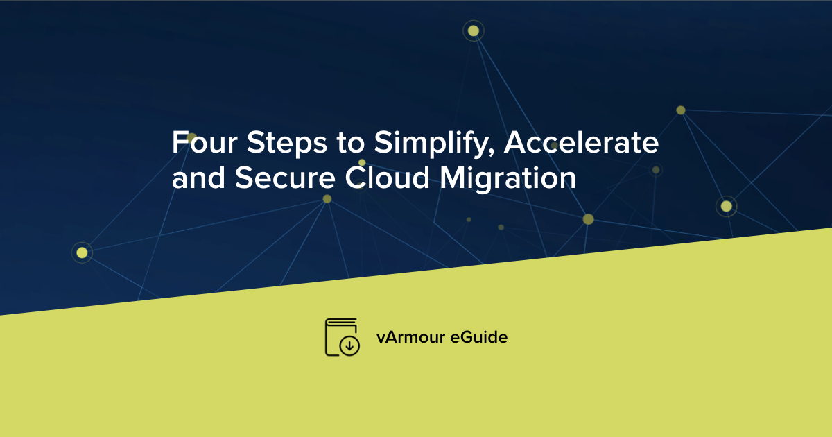 Four Steps to Simplify, Accelerate and Secure Cloud Migration eGuide
