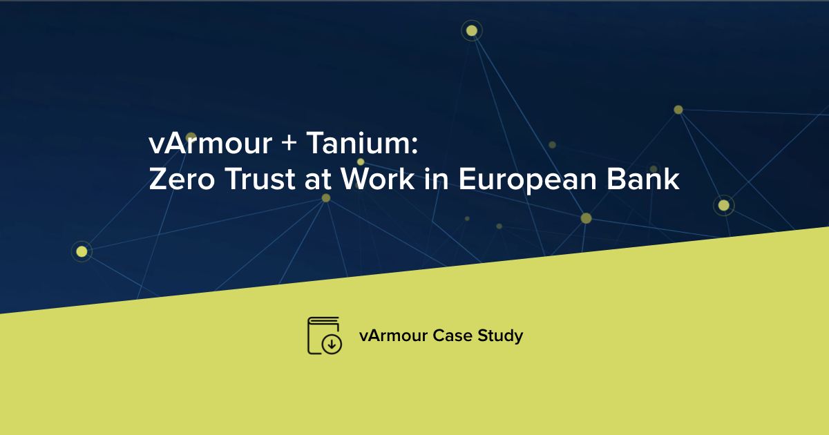Zero Trust at Work in European Bank Case Study