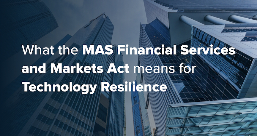What the Financial Services and Markets Act means for Technology Resilience